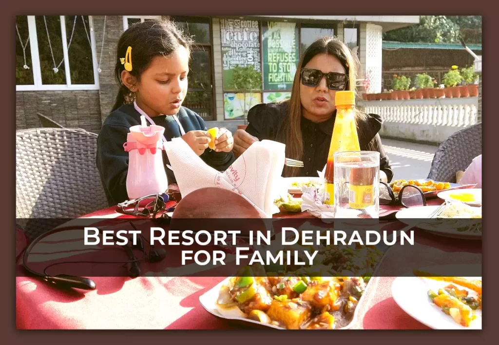 Best Resort in Dehradun for Family
