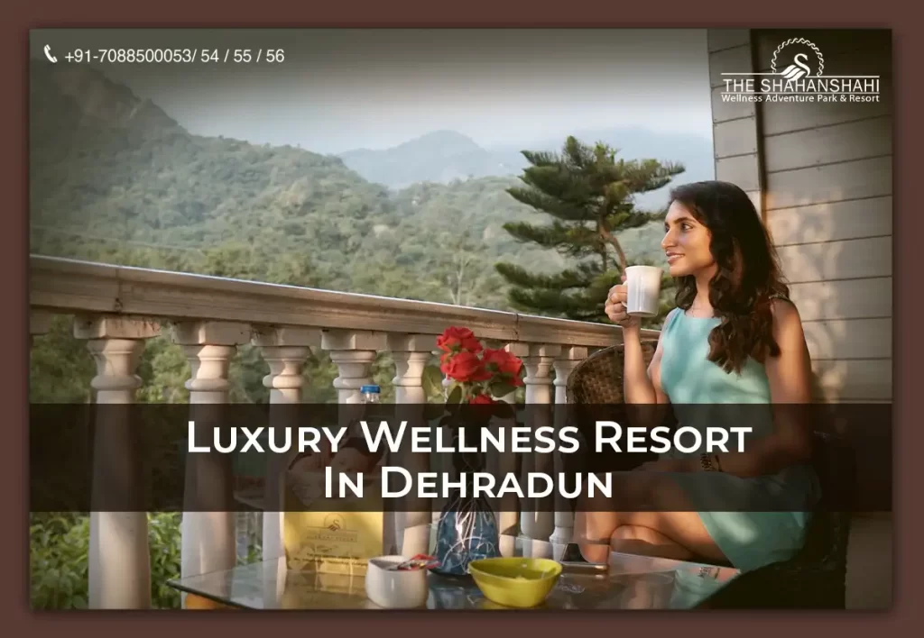 Luxury wellness resort in dehradun