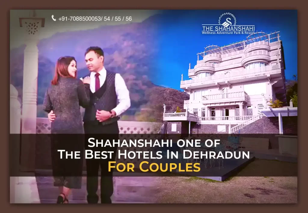 The Best Hotels In Dehradun For Couples